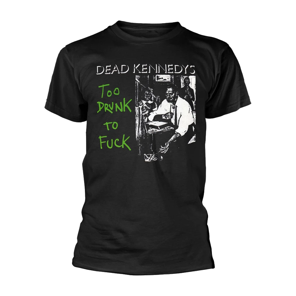 Too Drunk To Fuck (single) T-shirt